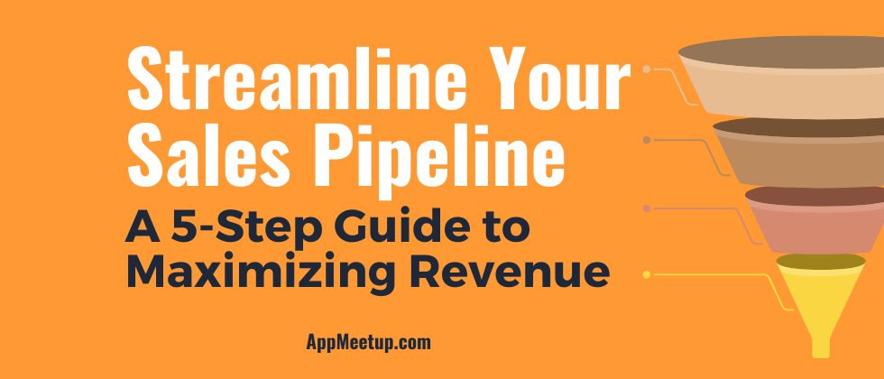 Read more about the article Streamline Your Sales Pipeline: A 5-Step Guide to Maximizing Revenue